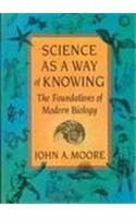 Science As a Way of Knowing: The Foundations of Modern Biology