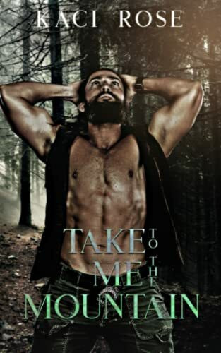 Take Me To The Mountain: A Modern Mail Order Bride Romance (Mountain Men of Whiskey River, Band 5)