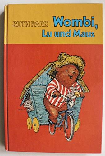 Wombi, Lu und Maus Wombi, Lu und Maus