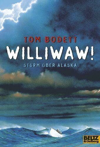 Williwaw!: Sturm über Alaska. Abenteuer-Roman (Gulliver)