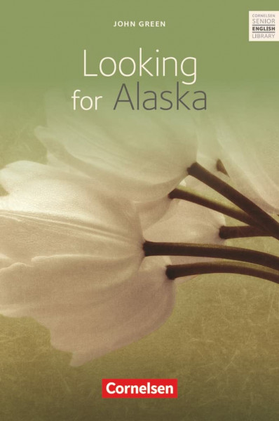 Cornelsen Senior English Library - Literatur - Ab 10. Schuljahr / B1: Looking for Alaska - Textband mit Annotationen