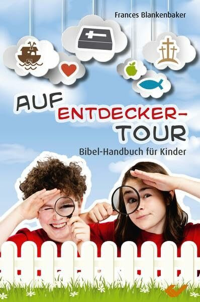 Auf Entdeckertour: Bibel-Handbuch für Kinder