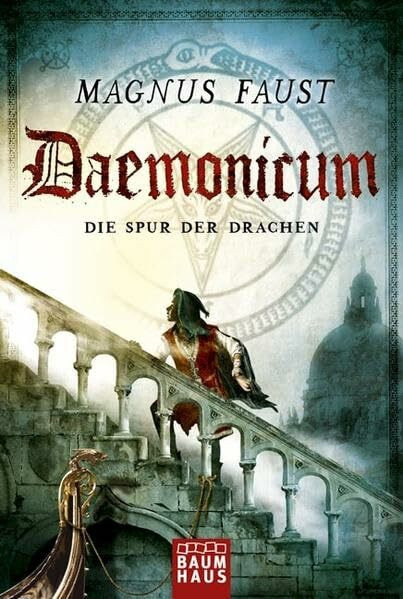 Daemonicum - Die Spur der Drachen: Band 1 (Baumhaus Verlag)
