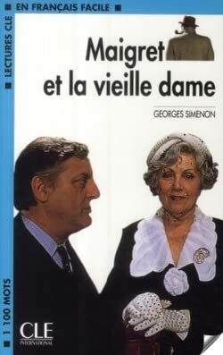 Maigret Et La Vieille Dame (Lectures Cle En Francais Facile , Niveau2: 700 a 1200 Mots)