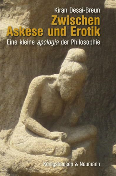 Zwischen Askese und Erotik: Eine kleine ,apologia‘ der Philosophie
