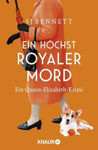 Ein höchst royaler Mord: Ein Queen-Elizabeth-Krimi | Band 3 der Cosy-Crime-Reihe um Queen Elisabeth (Die Fälle Ihrer Majestät, Band 3)