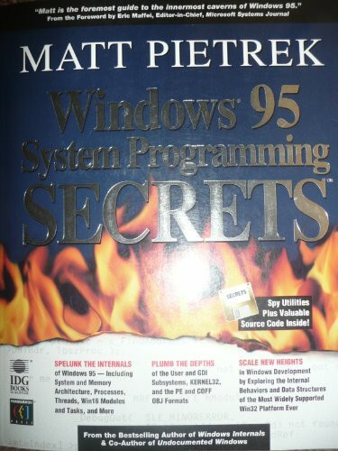 Windows 95 System Programming Secrets (The Secrets Series)