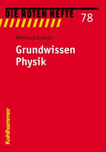 Grundwissen Physik (Die Roten Hefte, 78, Band 78)