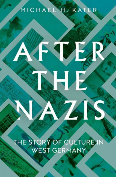 After the Nazis - The Story of Culture in West Germany