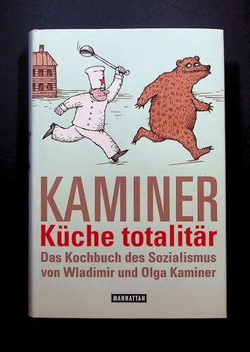 Küche totalitär. Das Kochbuch des Sozialismus
