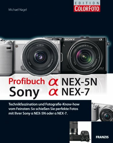 Profibuch Sony alpha NEX-7 und NEX-5N