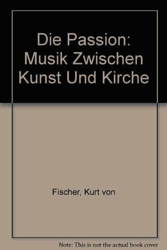 Die Passion, Musik zwischen Kunst und Kirche