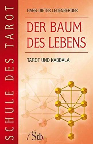 Schule des Tarot: Der Baum des Lebens: Tarot und Kabbala