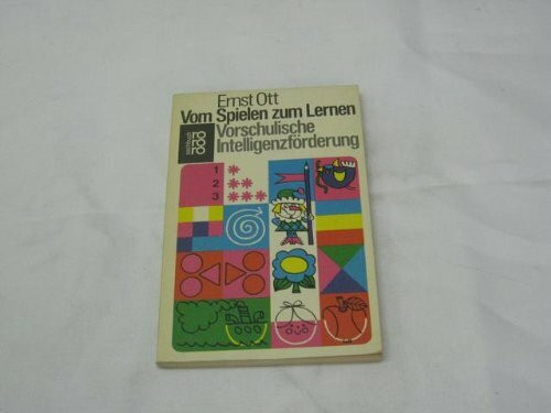 Vom Spielen zum Lernen : Vorschulische Intelligenzförderung.