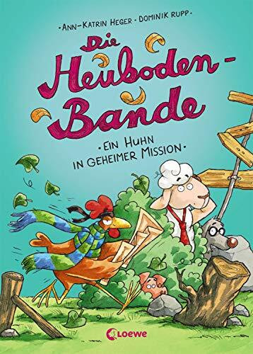 Die Heuboden-Bande (Band 3) - Ein Huhn in geheimer Mission: Erstlesebuch für Mädchen und Jungen ab 6 Jahre - Kinderbuch, Vorlesebuch, Vorlesen, Erstleser