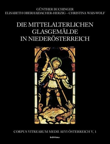 Die mittelalterlichen Glasgemälde in Niederösterreich 2. Teil