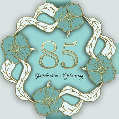 Gästebuch zum Geburtstag: 85 Jahre I Edles Vintage Cover in Gold und Grün I für 90 Gäste I für geschriebene Glückwünsche und die schönsten Fotos I ... I Softcover I Geschenkidee zum Geburtstag