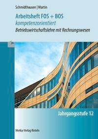 Arbeitsheft FOS + BOS kompetenzorientiert