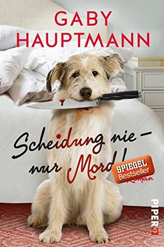 Scheidung nie – nur Mord!: Roman