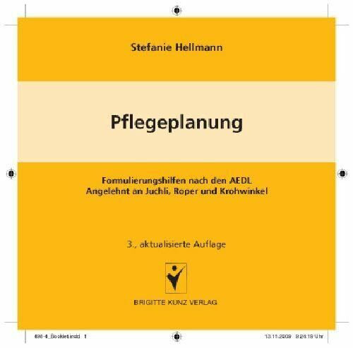Pflegeplanung: Formulierungshilfen nach den AEDL - Angelehnt an Juchli, Roper und Krohwinkel