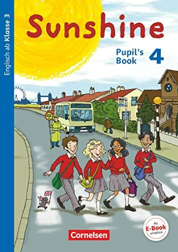 Sunshine - Englisch ab Klasse 3 - Allgemeine Ausgabe 2015 - 4. Schuljahr: Pupil's Book