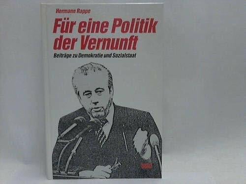 Für eine Politik der Vernunft. Beiträge zu Demokratie und Sozialstaat