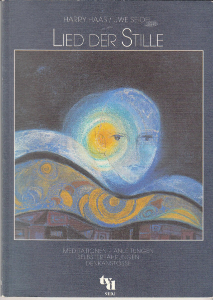 Lied der Stille: Meditationen - Anleitungen