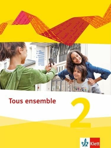 Tous ensemble 2: Schulbuch (flexibler Einband) 2. Lernjahr (Tous ensemble. Ausgabe ab 2013)