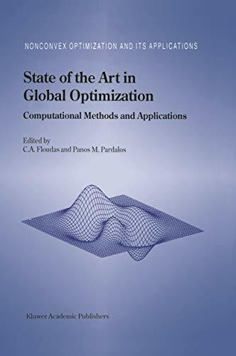 State of the Art in Global Optimization: Computational Methods and Applications (Nonconvex Optimization and Its Applications, Band 7)