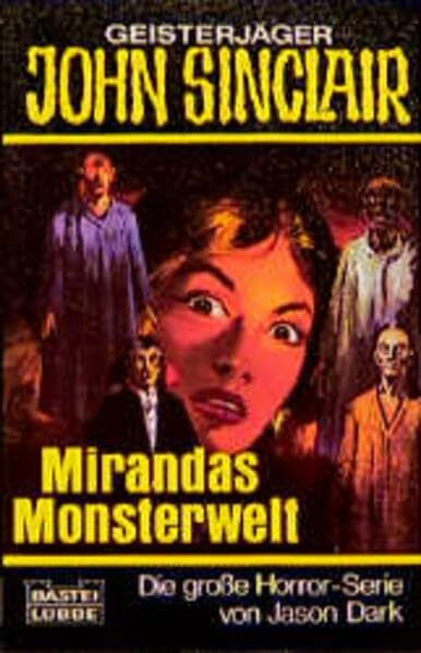Mirandas Monsterwelt (John Sinclair. Bastei Lübbe Taschenbücher)