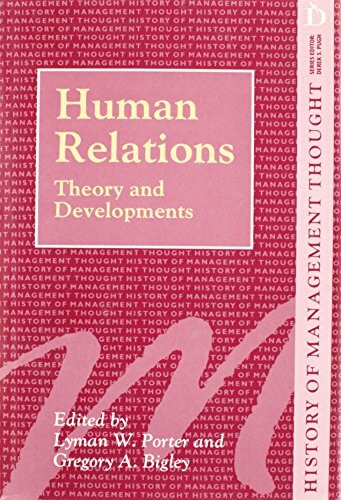 Human Relations: Theory and Developments (History of Management Thought)