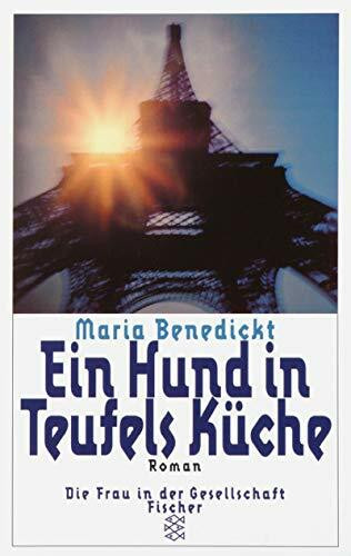 Ein Hund in Teufels Küche: Roman (Die Frau in der Gesellschaft)