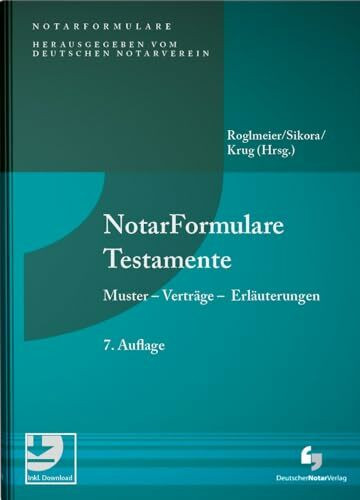 NotarFormulare Testamente: Muster - Verträge - Erläuterungen, Buch mit Musterdownload