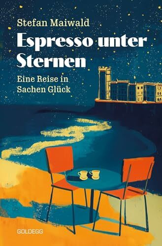 Espresso unter Sternen: Eine Reise in Sachen Glück | Dolce Vita zum Lesen: Der Sommer-Bestseller für alle, die von italienischem Lebensgefühl träumen