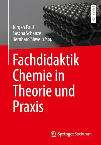 Fachdidaktik Chemie in Theorie und Praxis