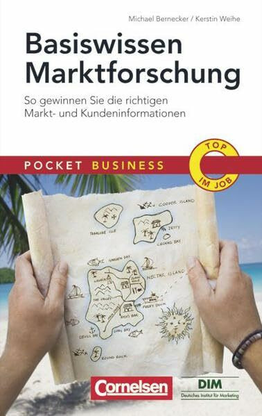 Pocket Business: Basiswissen Marktforschung: So gewinnen Sie die richtigen Markt- und Kundeninformationen
