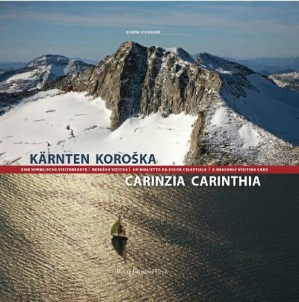 Kärnten / Koroška / Carinzia / Carinthia: Eine himmlische Visitenkarte. Nebeška vizitka. Un biglietto da visita celestiale. A Heavenly Visiting Card.: ... visita celestiale. A Heavenly Visiting Card.