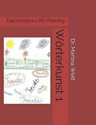 Wörterkunst 1: Das kreative LRS-Training