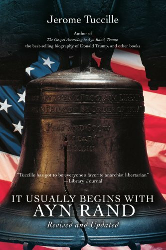 It Usually Begins With Ayn Rand: Revised and Updated