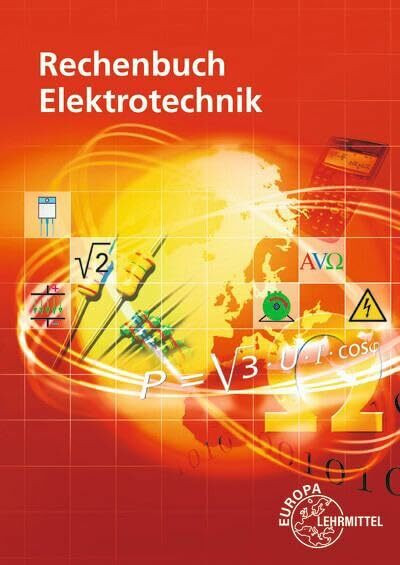 Rechenbuch Elektrotechnik: Ein Lehr- und Übungsbuch zur Grund- und Fachstufe
