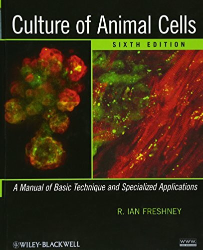 Culture of Animal Cells: A Manual of Basic Technique and Specialized Applications