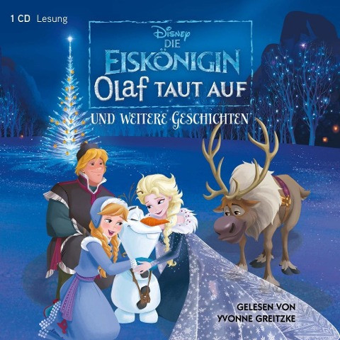 Die Eiskönigin. Olaf taut auf und weitere Geschichten