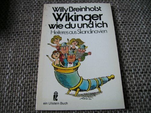 Wikinger wie du und ich: Heiteres aus Skandinavien (Ullstein Taschenbuch)