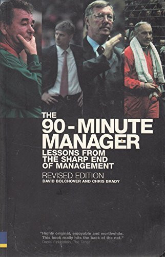 90-Minute Manager: Lessons from the Sharp End of Management