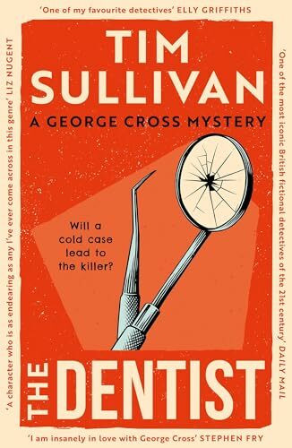 The Dentist: The first gripping read in the unputdownable mystery series with an unforgettable detective in 2026 (George Cross Mysteries)