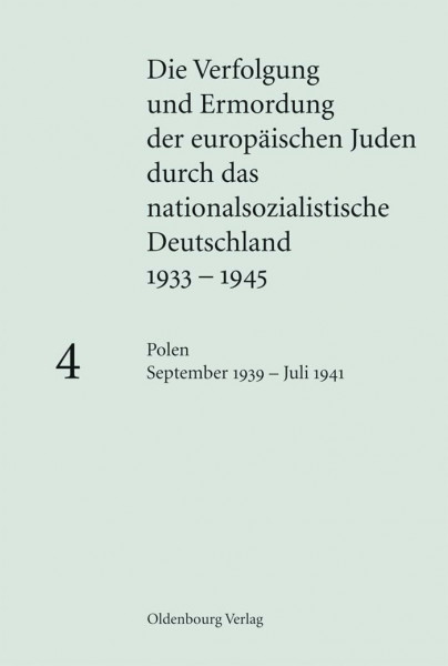 Polen September 1939 – Juli 1941: Hrsg. im Auftr. d. Bundesarchivs, d. Instituts f. Zeitgeschichte u. d. Lehrstuhls f. Neuere u. Neueste Geschichte an ... nationalsozialistische Deutschland 1933–1945)