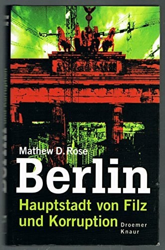 Berlin: Hauptstadt von Filz und Korruption