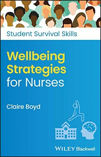 Wellbeing Strategies for Nurses (Student Survival Skills)