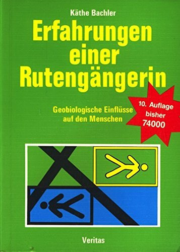 Erfahrungen einer Rutengängerin: Geobiologische Einflüsse auf den Menschen