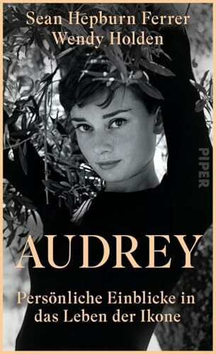 Audrey: Persönliche Einblicke in das Leben der Ikone | Liebevoll erzählt von Audrey Hepburns Sohn